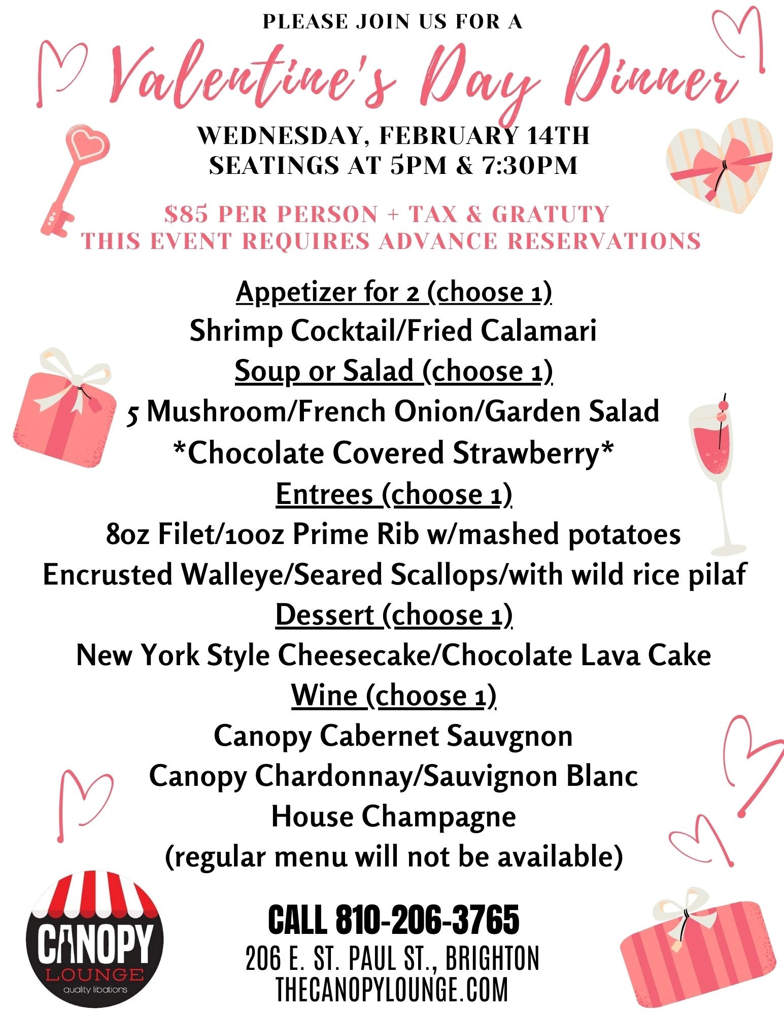 Valentine's Day Dinner. Wednesday, February 14th. Seatings at 5pm and 7:30pm. $85 per person plus tax and gratuity. This event requires advance reservations.